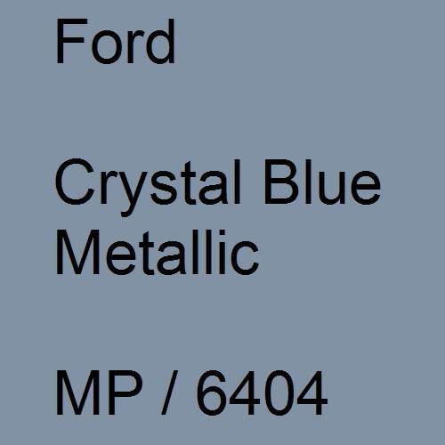 Ford, Crystal Blue Metallic, MP / 6404.